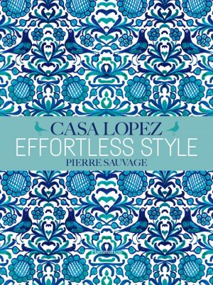 Effortless Style: Casa Lopez by Pierre Sauvage